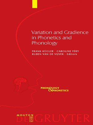 cover image of Variation and Gradience in Phonetics and Phonology